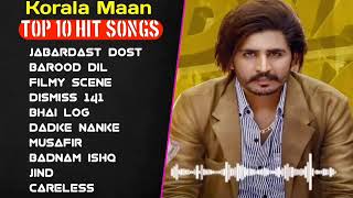 Korala Maan All Songs  New Punjab jukebox 2024  Korala Maan New Punjabi Song  Korala Maan Jukebox [upl. by Ayekram]