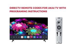 Directv Remote Codes For Akai TV with Programing instructions [upl. by Namurt]