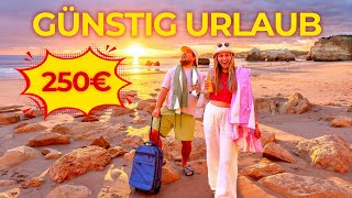 GÜNSTIG URLAUB MACHEN  eine Woche für 250 €  so sparst Du GELD beim Reisen  Alle Tipps und Kosten [upl. by Irolam363]