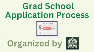 Grad school application process PlantGrads [upl. by Clere357]