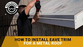 How To Install Eave Trim Or Drip Edge On A Metal Roof Updated For 2022 [upl. by Clava]