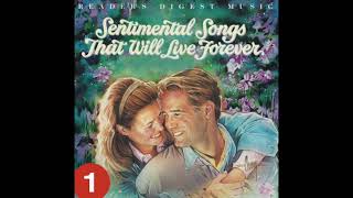 Readers Digest Presents  SENTIMENTAL SONGS THAT WILL LIVE FOREVER  1 of 4 [upl. by Hyland]