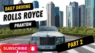 Daily Driving a Rolls Royce Phantom Part 2 [upl. by Gill387]