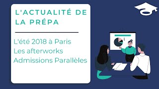 Lété 2018 à Paris  Les afterworks Admissions Parallèles [upl. by Dduj]