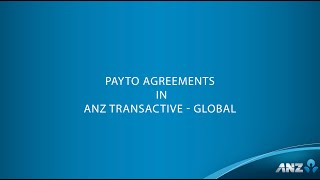 PayTo Agreements in ANZ Transactive  Global [upl. by Nordek761]