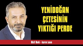 AKİF BEKİ YENİDOĞAN ÇETESİNİN YIKTIĞI PERDE  SESLİ KÖŞE YAZISI [upl. by Pietro258]