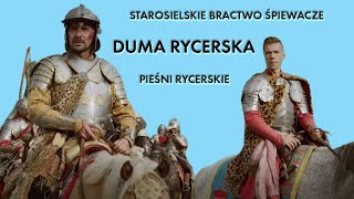 Pieśni Rycerskie  Duma Rycerska  Starosielskie Bractwo Śpiewacze [upl. by Johnette]