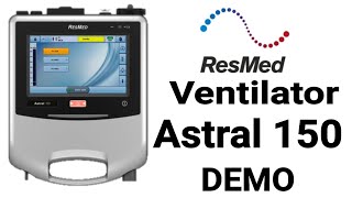 resmedastral150ventilator  Demo  clinicalGuide  lifesupportventilation  ventilator modes [upl. by Eustis]