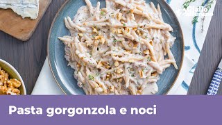 PASTA GORGONZOLA E NOCI  Velocissima cremosa e saporita [upl. by Ramar348]