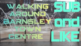 Good walk around Barnsley town centre nice places [upl. by Ahsiruam]