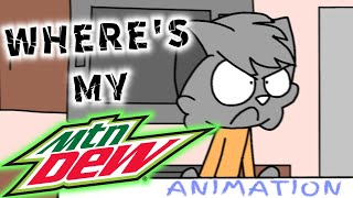 Wheres My Mountain Dew  ANIMATION [upl. by Ecirtemed386]