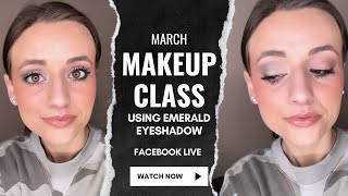 March Makeup Demo Using Emerald Eyeshadow Facebook Live [upl. by Puto529]