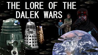 A brief history of the Dalek Wars [upl. by Eille348]