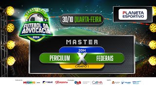 PERICULUM X FEDERAIS  CAMPEONATO MASTER DA ADVOCACIA  30102024 [upl. by Sheffy786]