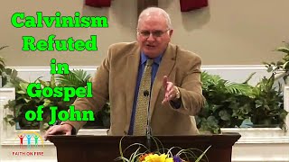 Calvinism Refuted Pastor Charles Lawson on Salvation in Gospel of John [upl. by Philippe]