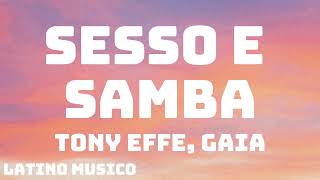 Tony Effe Gaia  SESSO E SAMBA TestoLyrics [upl. by Eslehc]