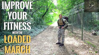 How To Improve Your Fitness With The British Army Loaded March [upl. by Annenn979]