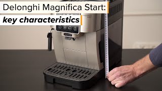 Delonghi Magnifica Start Key Characteristics [upl. by Melbourne]