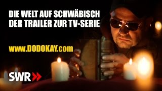 Die Welt auf Schwäbisch  dodokay  Der Trailer zur Miniserie SWR Fernsehen [upl. by Silra116]