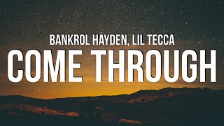 Bankrol Hayden  Come Through Lyrics ft Lil Tecca [upl. by Rep]