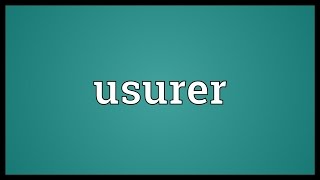 Usurer Meaning [upl. by Htnicayh]