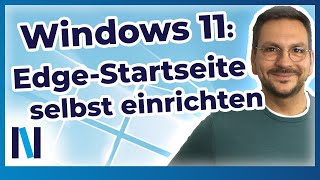 Windows 11 Gestalte die Startseite vom InternetBrowser Edge nach Deinen Wünschen [upl. by Meeharbi]