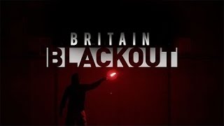 Britain Blackout 2013 Documentary [upl. by Dzoba]