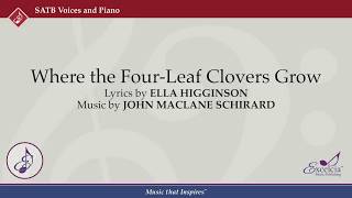 Where the FourLeaf Clovers Grow  John Maclane Schirard [upl. by Datnow]