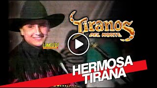 Los Tiranos del Norte  HERMOSA TIRANA  En Vivo [upl. by Handel65]