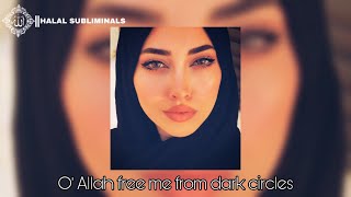 Dark Circle Subliminal with Ayaat  Halal Subliminal [upl. by Nahtanoj641]