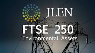 JLEN FTSE 250 ENVIRONMENTAL ASSETS [upl. by Annala]