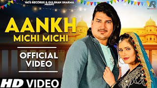 Aankh Michi Michi Official Video Amit Saini Rohtakiya  New Haryanvi Songs Haryanavi 2024 [upl. by Rebm]