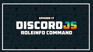 Role Info Command  Ep17 Discordjs v13 Advanced [upl. by Okoyik57]