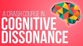 Cognitive Dissonance Theory A Crash Course [upl. by Wilmar]