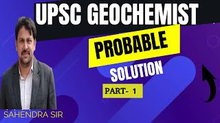 UPSC GEOCHEMIST 2023 PAPER amp SOLUTION  CHEMISTRY FOR YOU SAHENDRA SIR [upl. by Bernardo]