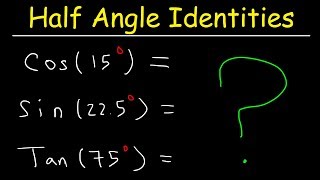 Half Angle Formulas amp Identities  Evaluating Trigonometric Expressions [upl. by Silvain]