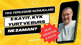 ÜNİVERSİTE YERLEŞME SONUÇLARI E KAYITLAR KYK YURT VE KYK BURS BAŞVURUSU NE ZAMAN [upl. by Haletky158]