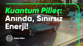 Kuantum Piller Anında Sınırsız Enerji [upl. by Millian406]