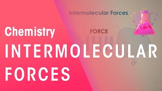 What Are Intermolecular Forces  Properties of Matter  Chemistry  FuseSchool [upl. by Coretta]