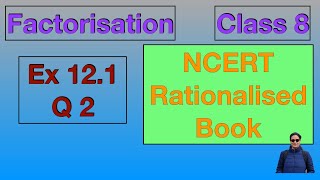 Ex 121 Q2 Class 8 Factorisation Chapter 12 NCERT CBSE Maths [upl. by Sulamith]