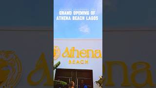 Grand Opening Of Athena Beach Lagos FromLagosToTheWorld Stream httpsisgd9wygYL [upl. by Zenitram]