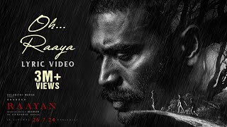 RAAYAN  Oh Raaya Lyric Video  Dhanush  Sun Pictures  AR Rahman [upl. by Rasla]