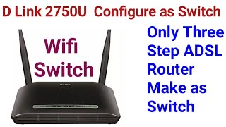 D Link 2750U ADSL Router Configure as Wireless Switch Configure ADSL Router as wifi Access Point [upl. by Olivier974]