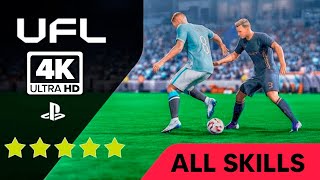 UFL ALL SKILLS  4K60FPS ULTRA HD  HDR [upl. by Lehcer]