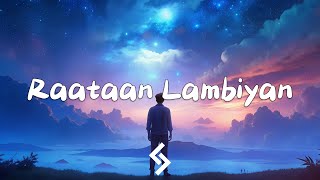 Raataan Lambiyan Lyrics  Tanishk Bagchi  Jubin Nautiyal amp Asees Kaur [upl. by Niwdla36]