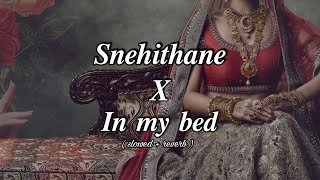 Snehithane x In my bed slowed  reverb Tiktok song l Relax With Zazz [upl. by Adnaloy]