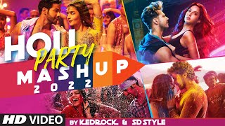 Holi Party Mashup  KEDROCK amp SD Style  2022  TSERIES [upl. by Clarie]