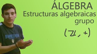 Álgebra  Estructuras algebraicas Grupo [upl. by Syhr305]