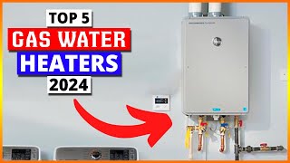 Top 5 Best Gas Water Heaters  Best Water Heaters 2024 [upl. by Ahsenahs678]