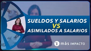 Sueldos y salarios VS Asimilados a salarios [upl. by Aneeuqahs]